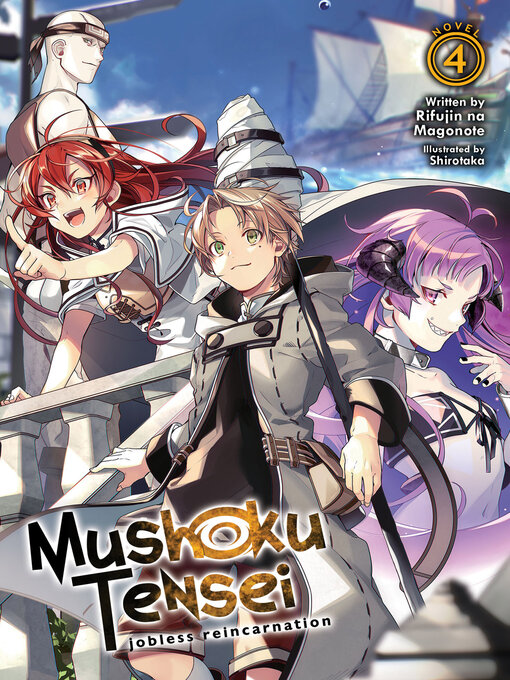 Title details for Mushoku Tensei: Jobless Reincarnation (Light Novel), Volume 4 by Rifujin na Magonote - Available